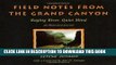 [PDF] Field Notes from the Grand Canyon: Raging River, Quiet Mind Full Online