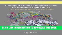 [PDF] Computational Approaches to Protein Dynamics: From Quantum to Coarse-Grained Methods (Series