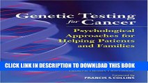 [PDF] Genetic Testing for Cancer: Psychological Approaches for Helping Patients and Families