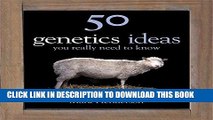 [PDF] 50 Genetics Ideas You Really Need to Know (50 Ideas You Really Need to Know series) Popular
