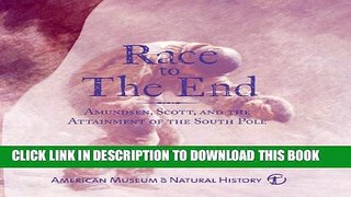 [PDF] Race to The End: Amundsen, Scott, and the Attainment of the South Pole Full Online
