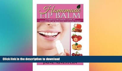 下载视频: READ  Homemade Lip Balm: A Complete Beginner s Guide To Natural DIY Lip Balms You Can Make Today