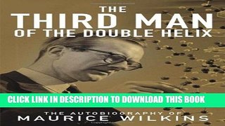 [PDF] The Third Man of the Double Helix: The Autobiography of Maurice Wilkins Full Online