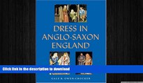 GET PDF  Dress in Anglo-Saxon England: Revised and Enlarged Edition  GET PDF