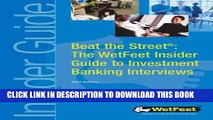 [PDF] Beat the Street: The WetFeet Guide to Investment Banking Interviews (WetFeet Insider Guide)