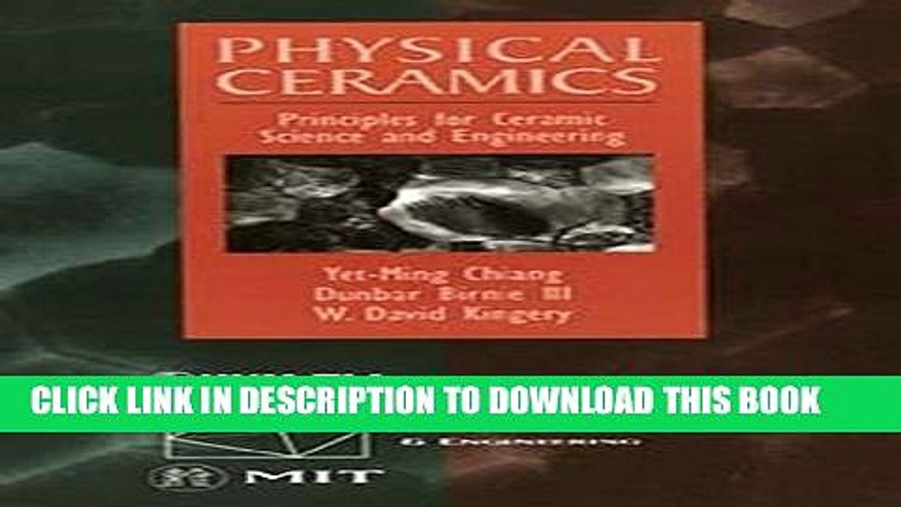 New Book Physical Ceramics Principles for Ceramic Science and