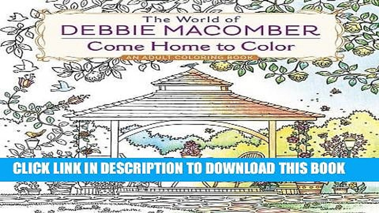 [PDF] The World of Debbie Macomber: Come Home to Color: An Adult Coloring Book Popular Collection
