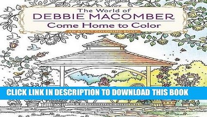 [PDF] The World of Debbie Macomber: Come Home to Color: An Adult Coloring Book Popular Collection