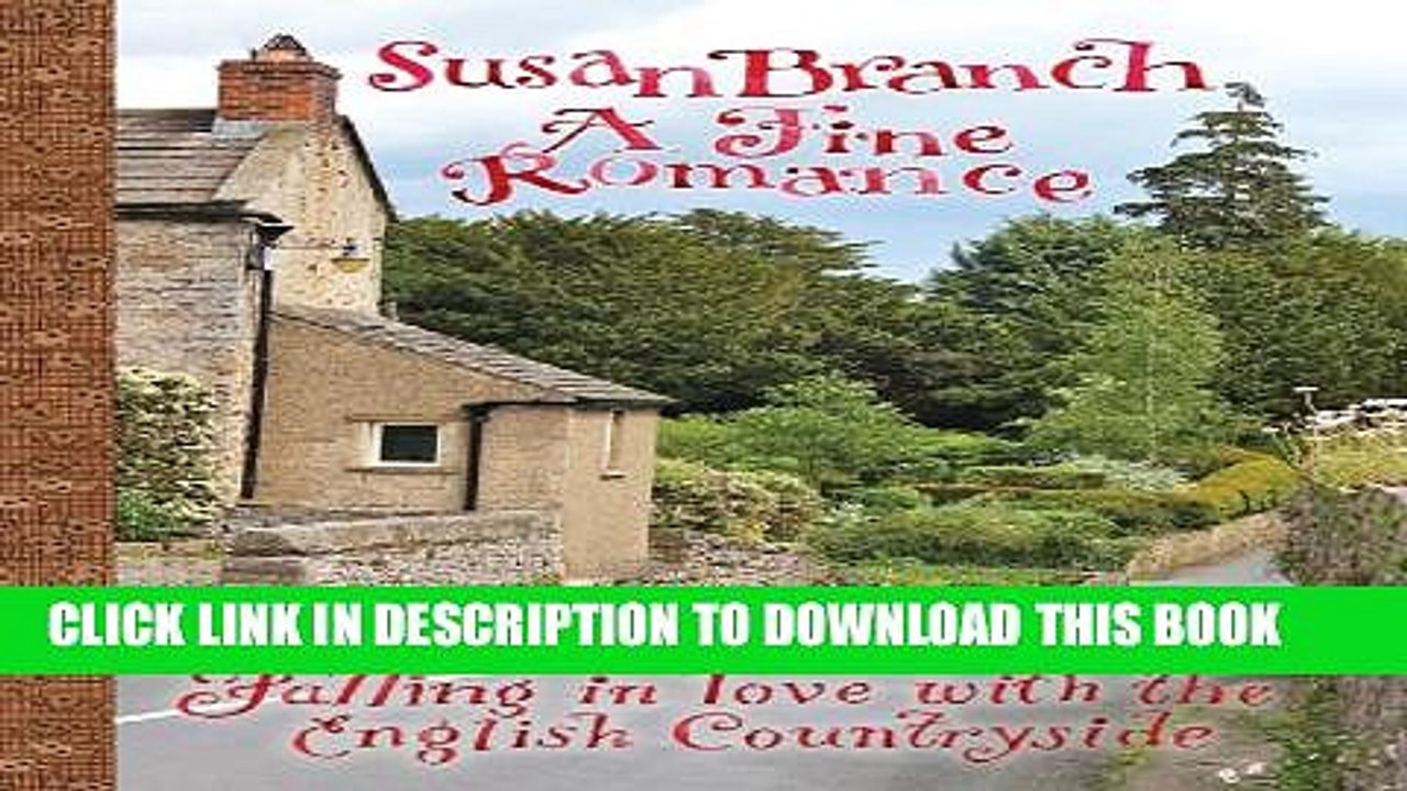 [PDF] A Fine Romance: Falling in Love With the English Countryside Full Collection