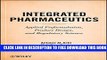 New Book Integrated Pharmaceutics: Applied Preformulation, Product Design, and Regulatory Science