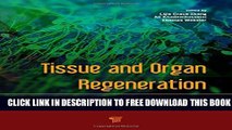 Collection Book Tissue and Organ Regeneration: Advances in Micro- and Nanotechnology