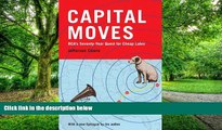 Big Deals  Capital Moves: RCA s Seventy-Year Quest for Cheap Labor (with a New Epilogue)  Free