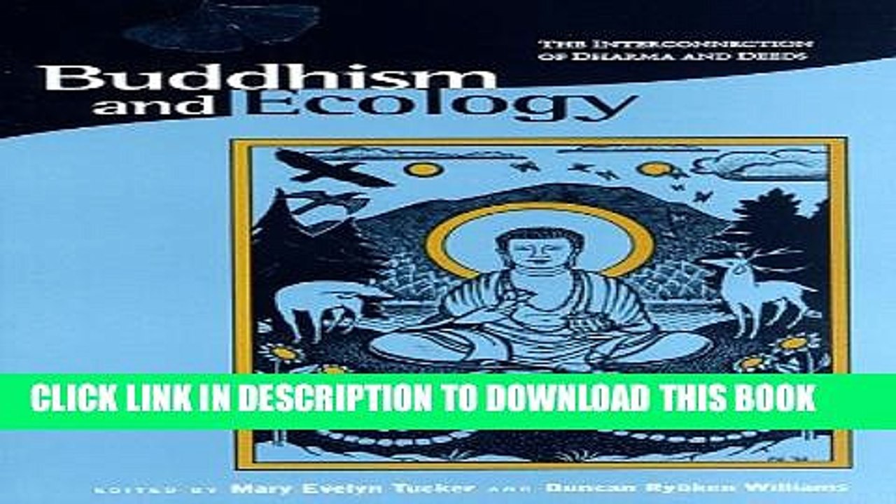 [PDF] Buddhism and Ecology: The Interconnection of Dharma and Deeds Popular Online