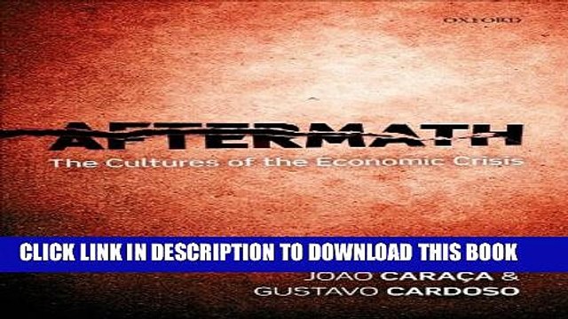 [PDF] Aftermath: The Cultures of the Economic Crisis Full Colection