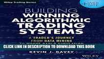 [PDF] Building Winning Algorithmic Trading Systems: A Trader s Journey From Data Mining to Monte