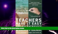 Big Deals  Teachers Have It Easy: The Big Sacrifices and Small Salaries of America s Teachers