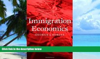 Big Deals  Immigration Economics  Free Full Read Most Wanted