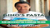 [PDF] Gino s Pasta: Everything You Need to Cook the Italian Way Popular Colection