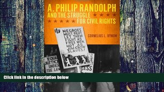Big Deals  A. Philip Randolph and the Struggle for Civil Rights (New Black Studies)  Best Seller