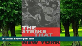 Big Deals  The Strike That Changed New York: Blacks, Whites, and the Ocean Hill-Brownsville