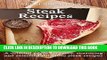 [PDF] Steak Recipes: Learn How To Cook Resturant Quality Steak Recipes, A Great Collection of