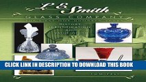 New Book L E Smith Glass Company: The First One Hundred Years, History, Identification and Value