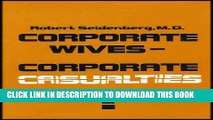 [PDF] Corporate Wives - Corporate Casualties (The Unique and Heavy Stress on the Wives of