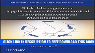 Collection Book Risk Management Applications in Pharmaceutical and Biopharmaceutical Manufacturing