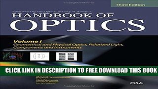 New Book Handbook of Optics, Third Edition Volume I: Geometrical and Physical Optics, Polarized