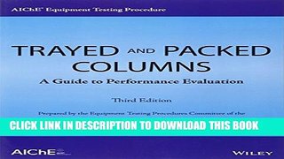 Collection Book AIChE Equipment Testing Procedure - Trayed and Packed Columns: A Guide to