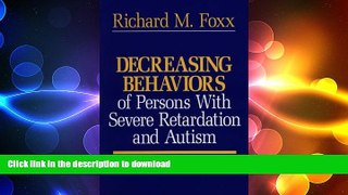 READ BOOK  Decreasing Behaviors of Persons With Severe Retardation and Autism  PDF ONLINE