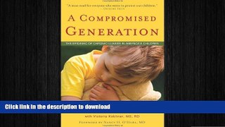 FAVORITE BOOK  A Compromised Generation: The Epidemic of Chronic Illness in America s Children