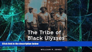 Big Deals  The Tribe of Black Ulysses: African American Lumber Workers in the Jim Crow South