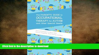 FAVORITE BOOK  The Parent s Guide to Occupational Therapy for Autism and Other Special Needs:
