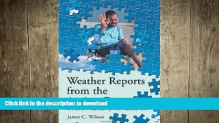 FAVORITE BOOK  Weather Reports from the Autism Front: A Father s Memoir of His Autistic Son FULL
