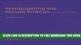 Collection Book Manipulating the Mouse Embryo: A Laboratory Manual, Fourth Edition