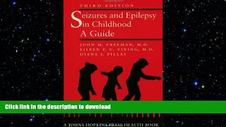 READ BOOK  Seizures and Epilepsy in Childhood: A Guide (Johns Hopkins Press Health Books