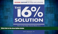 Must Have  The 16% Solution: How to Get High Interest Rates in a Low-Interest World with Tax Lien