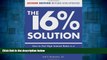 Must Have  The 16% Solution: How to Get High Interest Rates in a Low-Interest World with Tax Lien