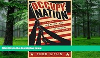 Big Deals  Occupy Nation: The Roots, the Spirit, and the Promise of Occupy Wall Street  Best