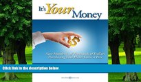 Big Deals  It s Your Money: Save Hundreds of Thousands of Dollars Purchasing Your Home Interest