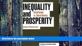 Big Deals  Inequality and Prosperity: Social Europe Vs. Liberal America  Best Seller Books Best