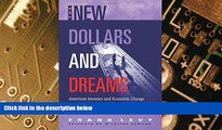 Big Deals  The New Dollars and Dreams: American Incomes in the Late 1990s (Russell Sage Foundation