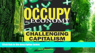 Big Deals  Occupy the Economy: Challenging Capitalism (City Lights Open Media)  Free Full Read