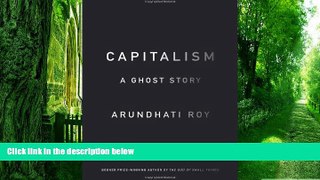 Big Deals  Capitalism: A Ghost Story  Best Seller Books Most Wanted