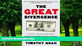 Big Deals  The Great Divergence: America s Growing Inequality Crisis and What We Can Do about It