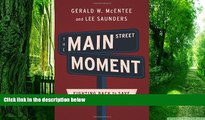 Must Have PDF  The Main Street Moment: Fighting Back to Save the American Dream  Best Seller Books