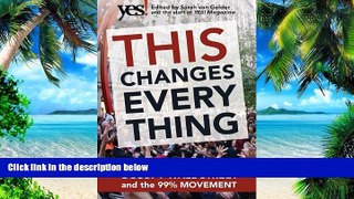 Must Have PDF  This Changes Everything: Occupy Wall Street and the 99% Movement  Free Full Read