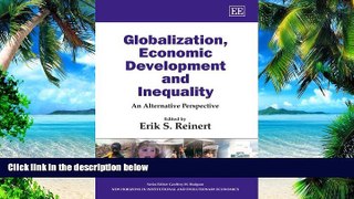 Big Deals  Globalization, Economic Development and Inequality: An Alternative Perspective (New