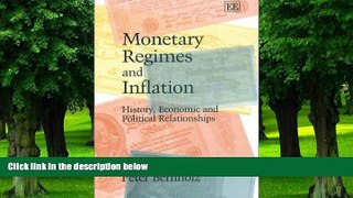 Big Deals  Monetary Regimes and Inflation: History, Economic and Political Relationships  Best